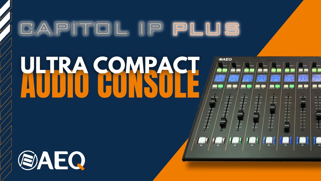 CAPITOL IP PLUS | Ultra-compact Audio Console for Radio and TV