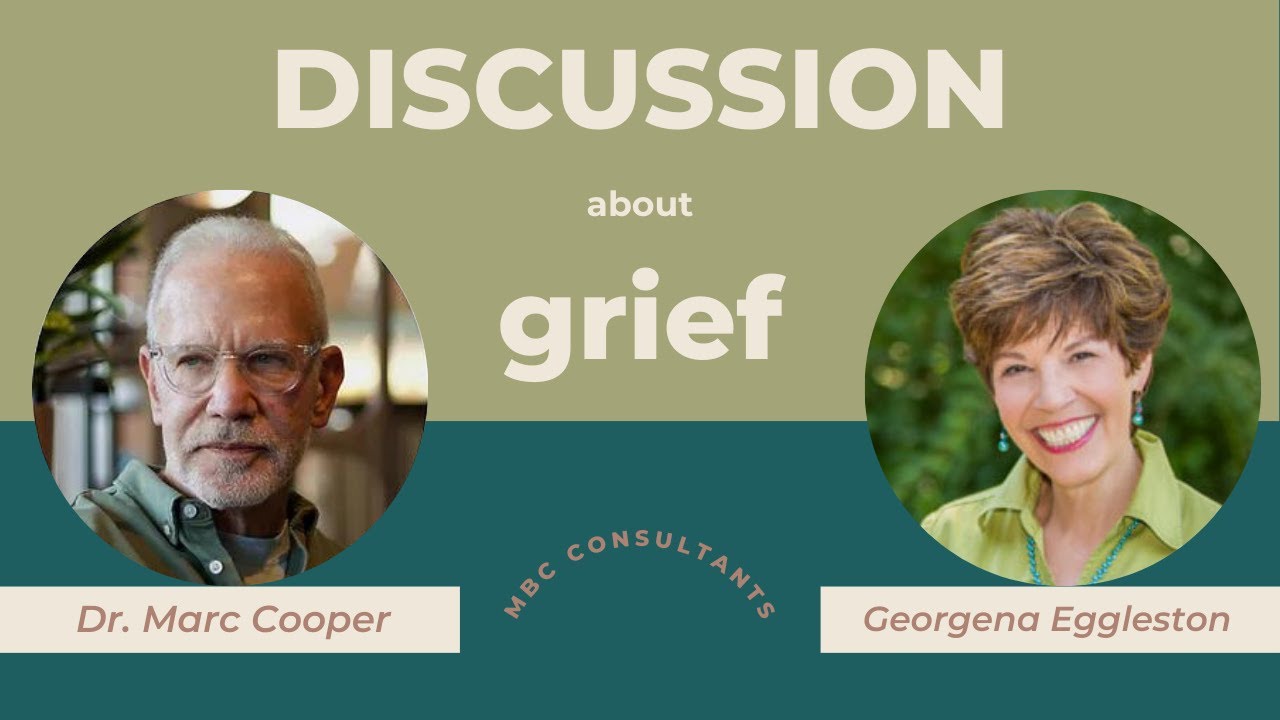MBC Consultants | Dr. Marc Cooper Speaks With Georgena Grace About Grief