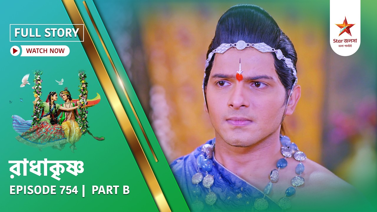 Full Story | Radha Krishna | Episode 754 | Part B