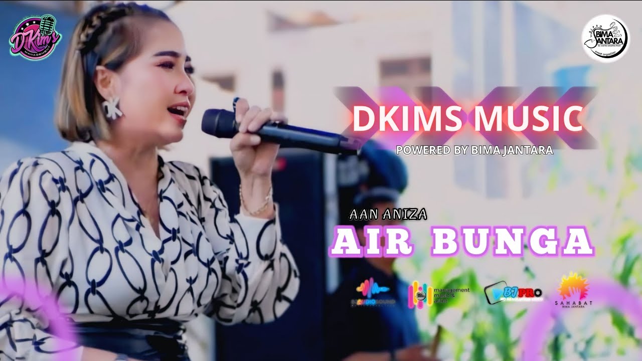 AIR BUNGA Voc AAN ANIZA LIVE DKIMS MUSIC POWERED BY BIMA JANTARA PRO-GARAWANGI SUMBERJAYA MJLK