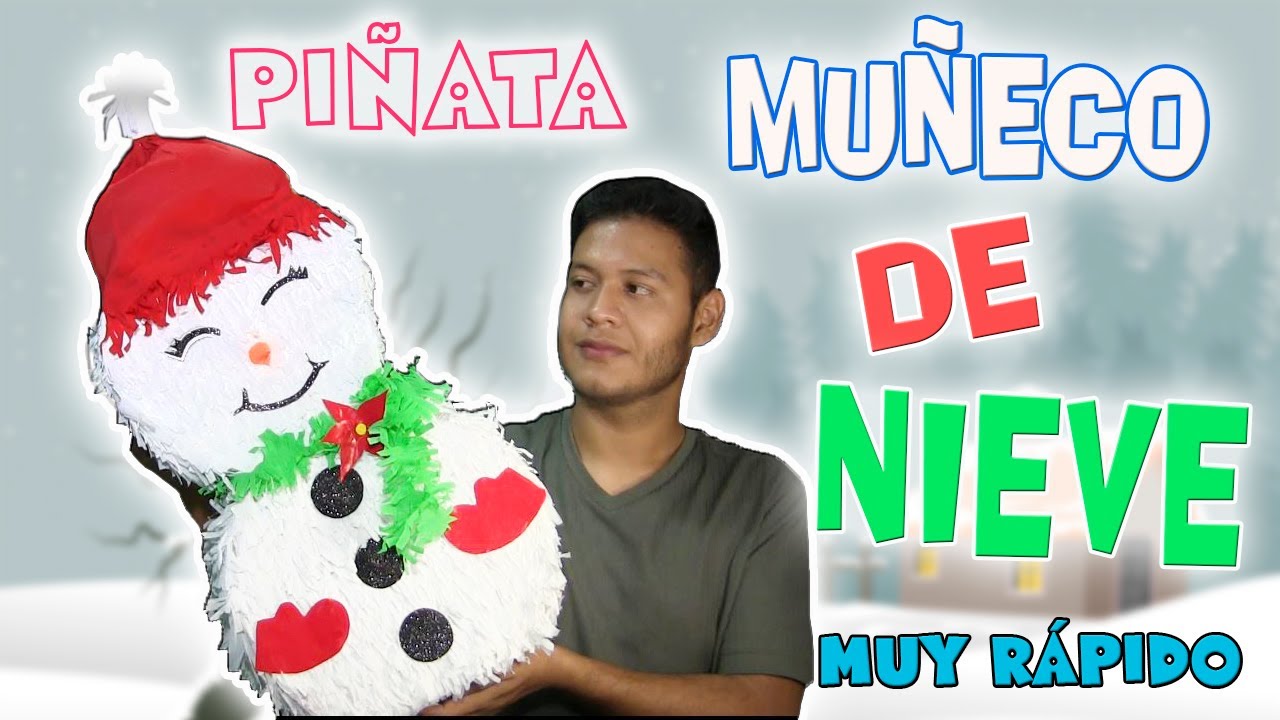 PIÑATA MUÑECO DE NIEVE / FÁCIL Y RÁPIDO