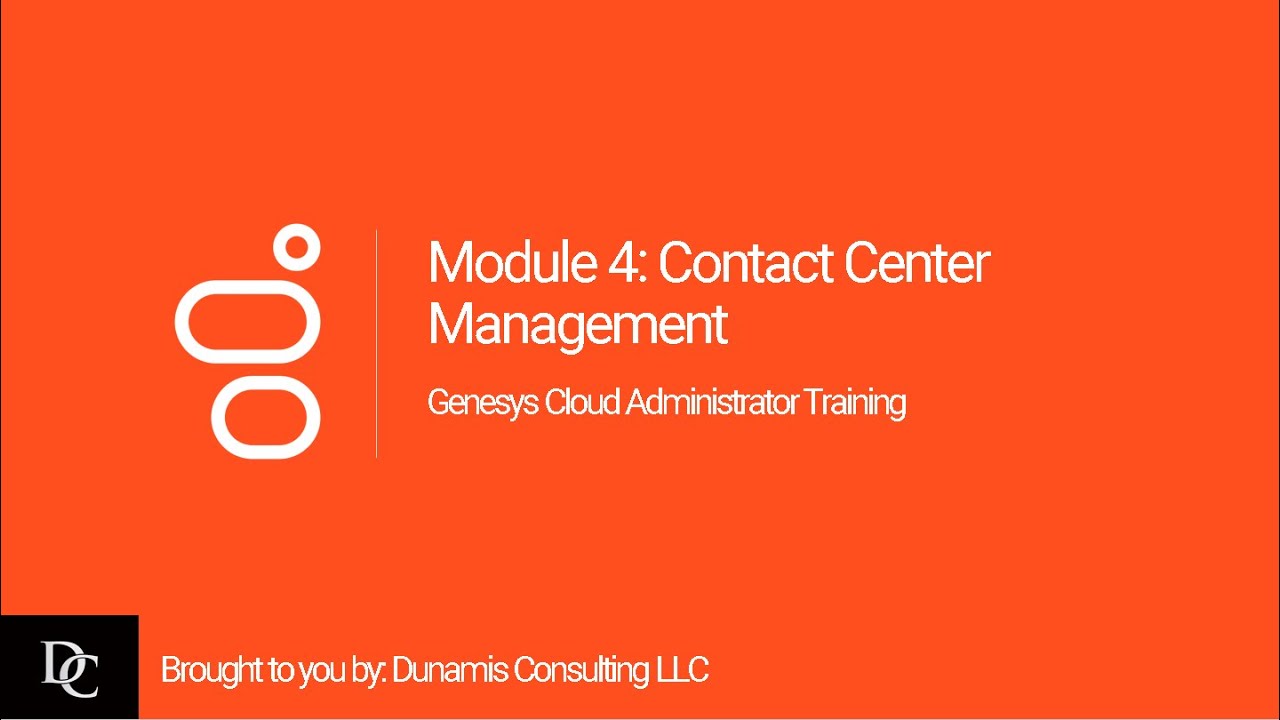 Genesys Cloud Administrator Module 4 Contact Center Management