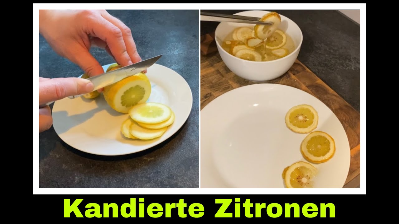 Kandierte Zitronen | Zitronensirup herstellen und Zitronenscheiben kandieren | Selbstversorgung