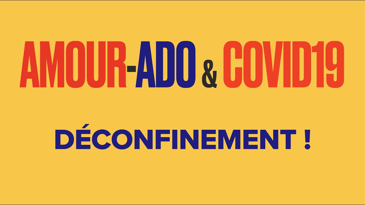AMOUR   ADO et COVID