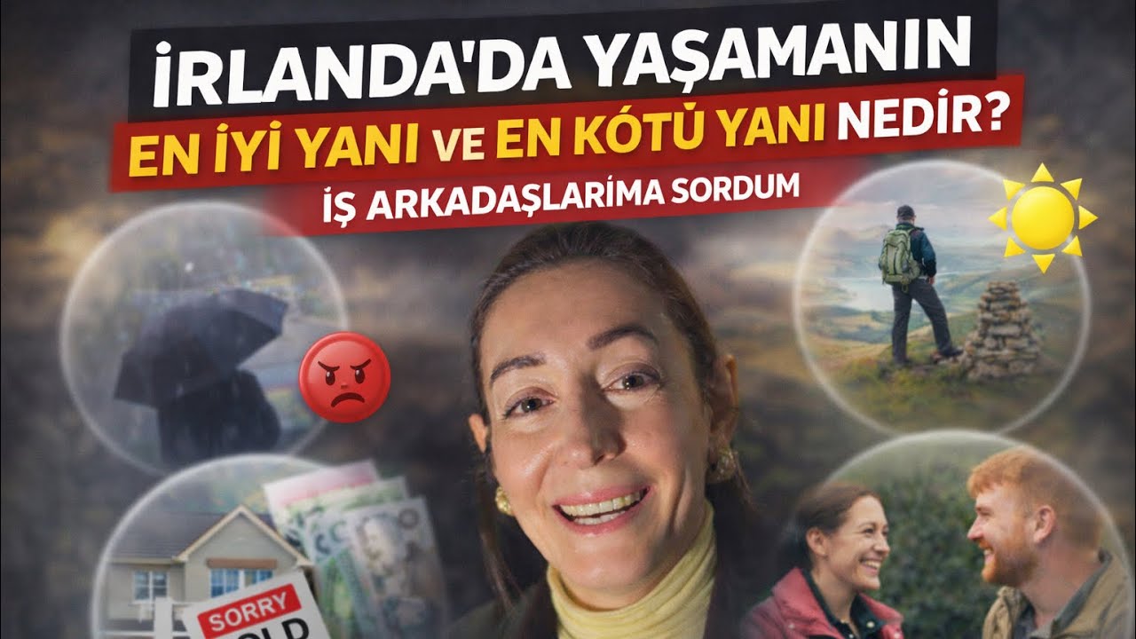 İrlanda’da Yaşamanın En İyi Yanı ve En Kötü Yanı Nedir? İş arkadaşlarıma sordum