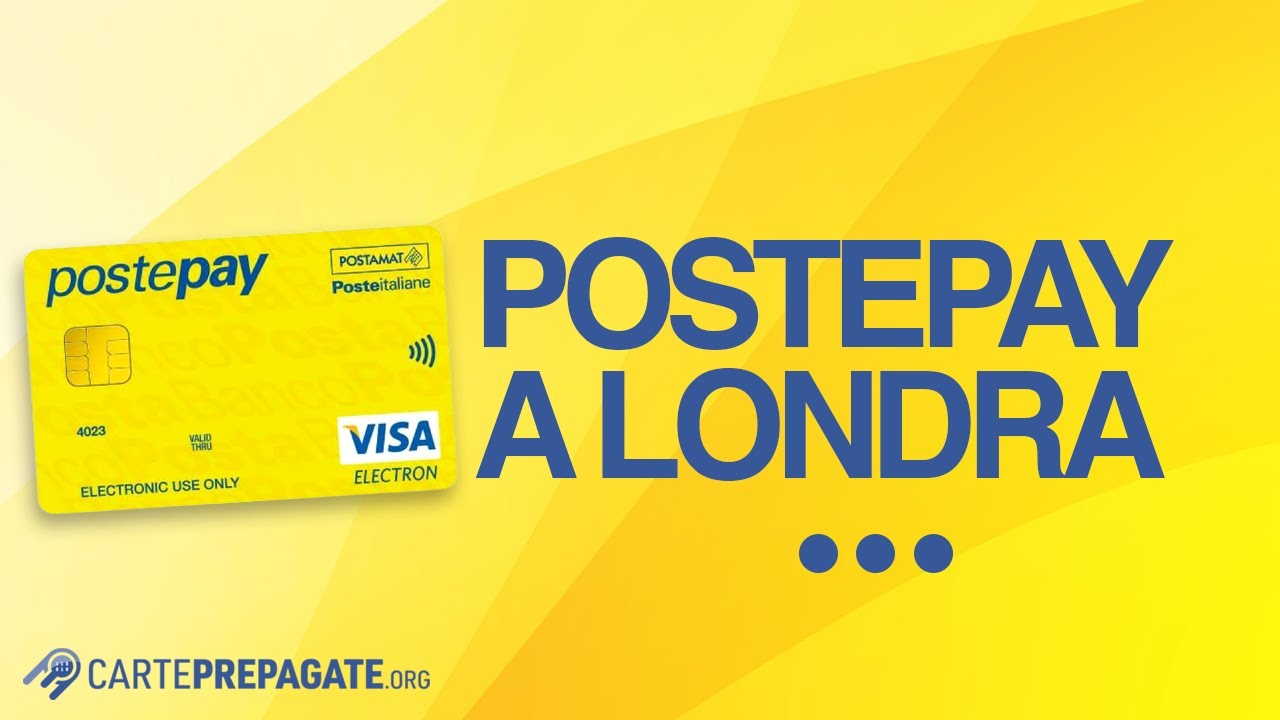 Postepay (Poste Italiane) a Londra: è accettata? Costi e commissioni!