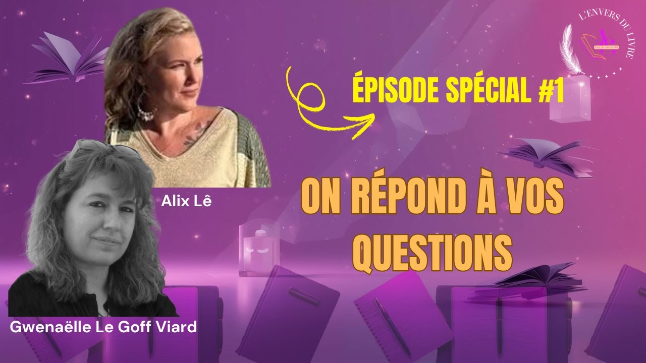 L'envers du Livre - Épisode spécial #1 - ON RÉPOND À VOS QUESTIONS