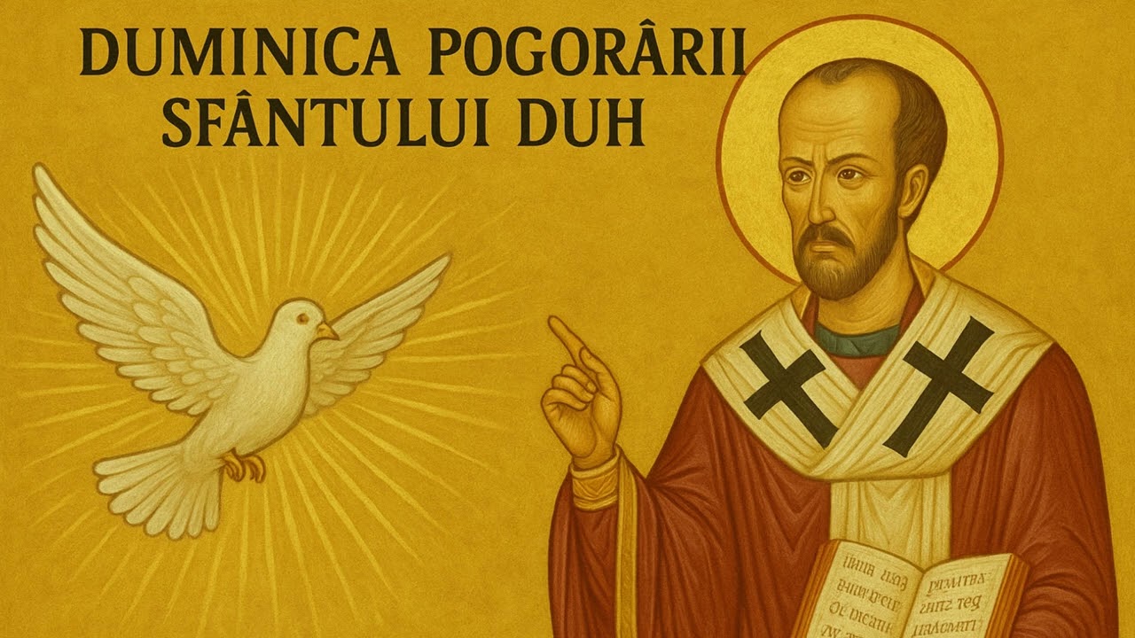 Pogorârea Sfântului Duh în tâlcuirea Sfântului Ioan Gură de Aur | Predică Ortodoxă de Cincizecime
