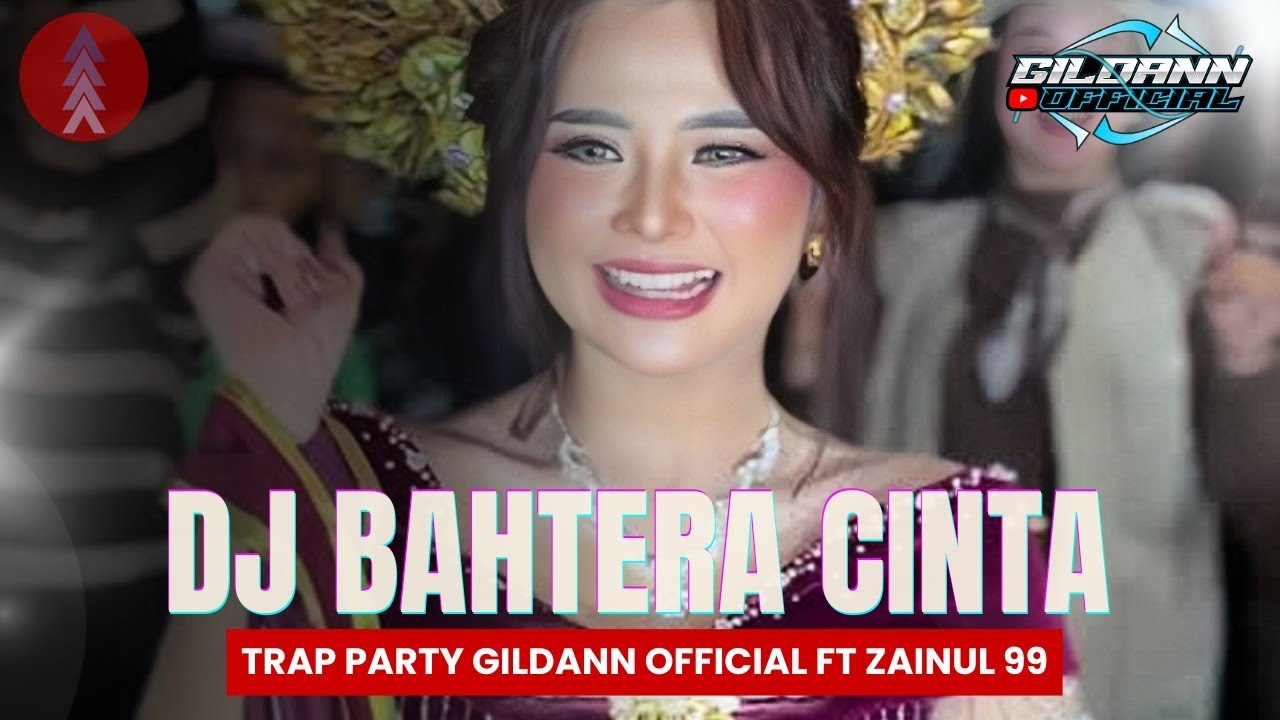 DJ BAHTERA CINTA - TRAP PARTY FT ZAINUL 99