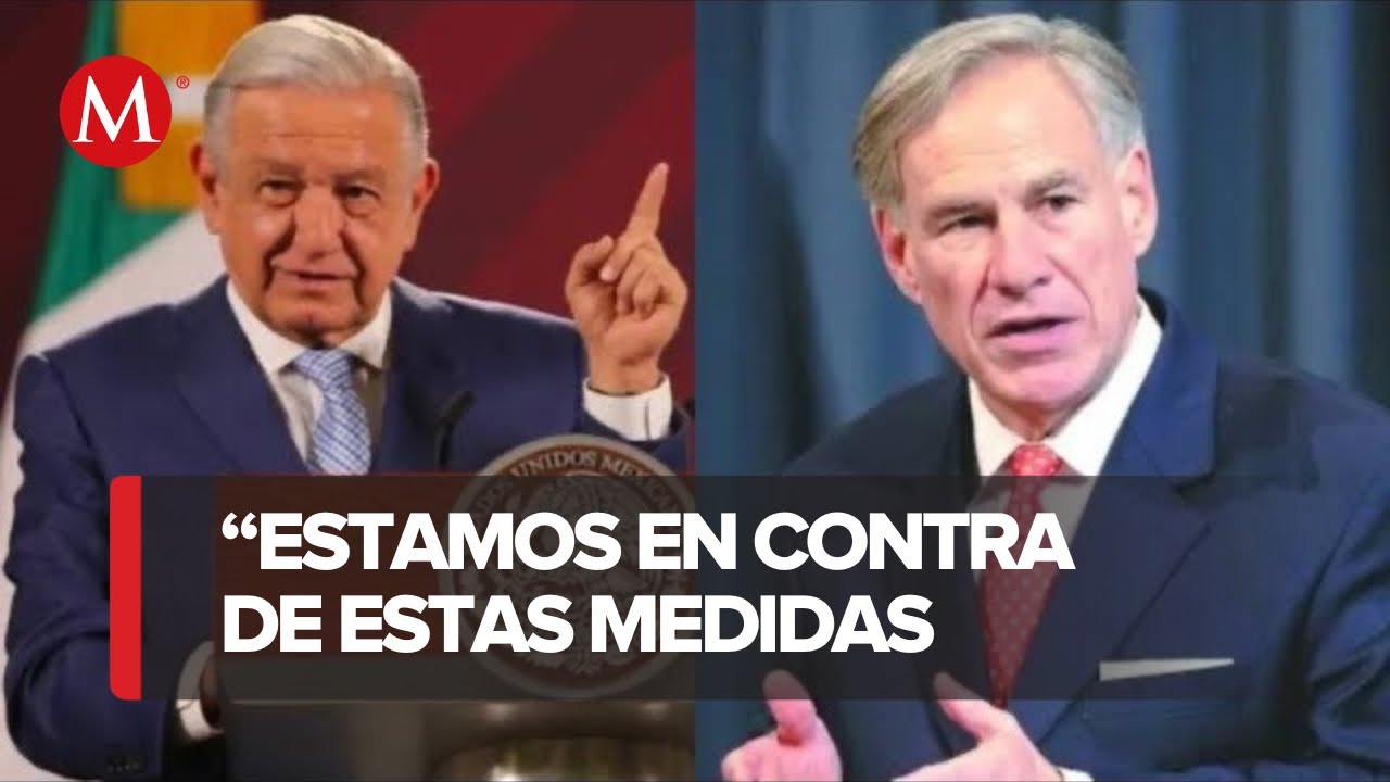 AMLO impugnará ley de Texas que expulsa a personas por parecer migrantes