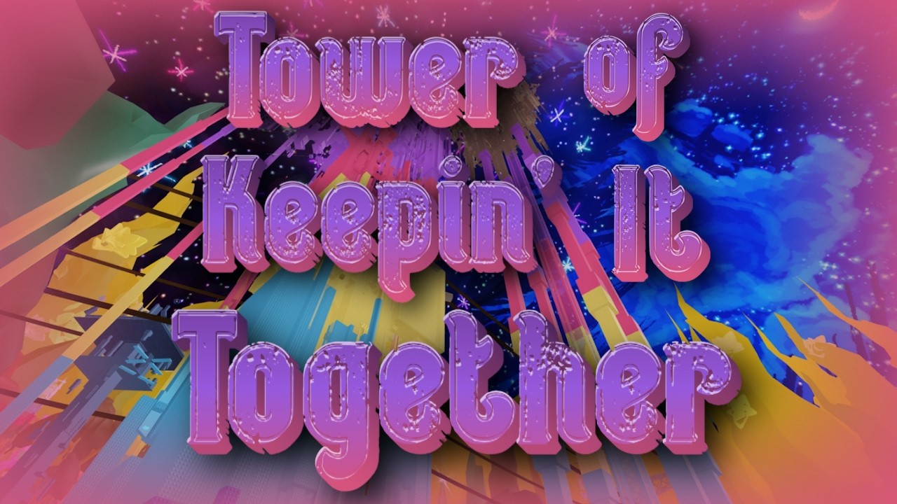 [INSANE] Tower of Keepin' It Together Completion - [Starry Night]