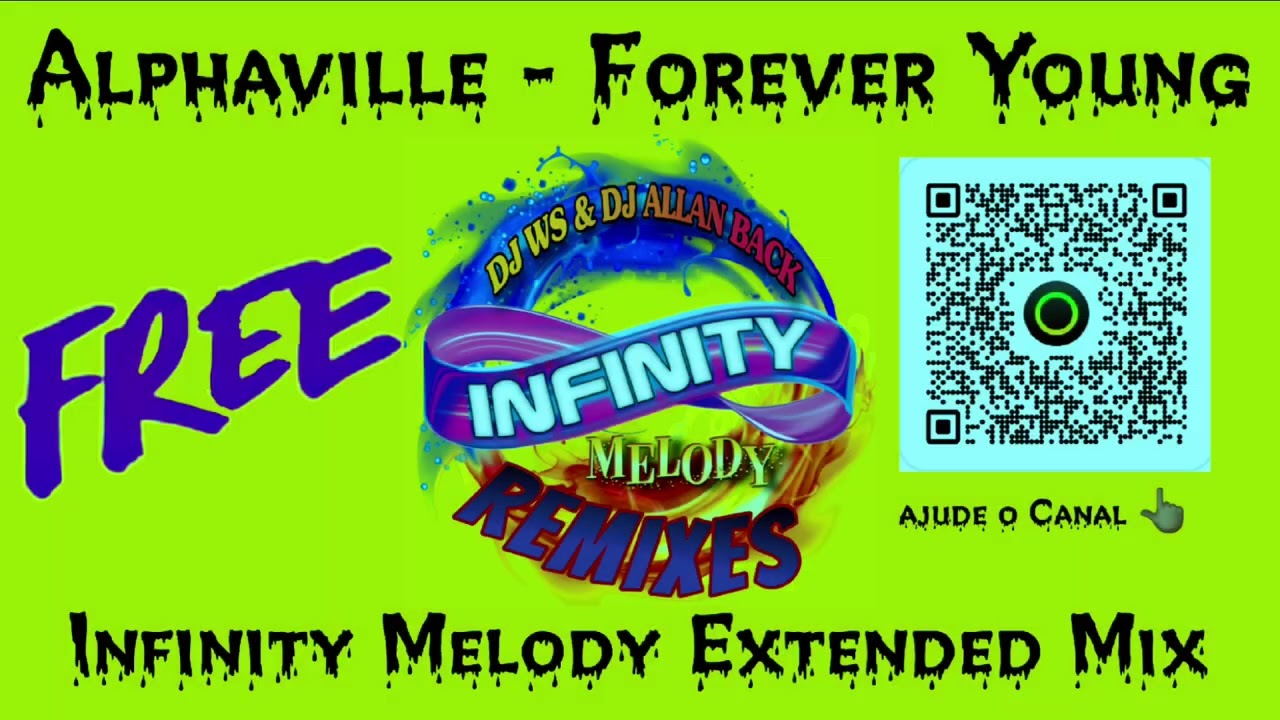 Alphaville - Forever Young (Infinity Melody Extended Mix)