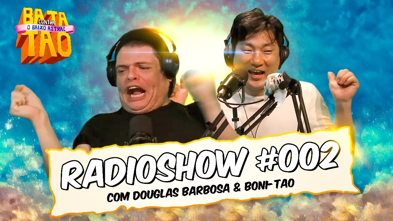 BATATAO RADIOSHOW #002 com Douglas Barbosa e Boni Tao
