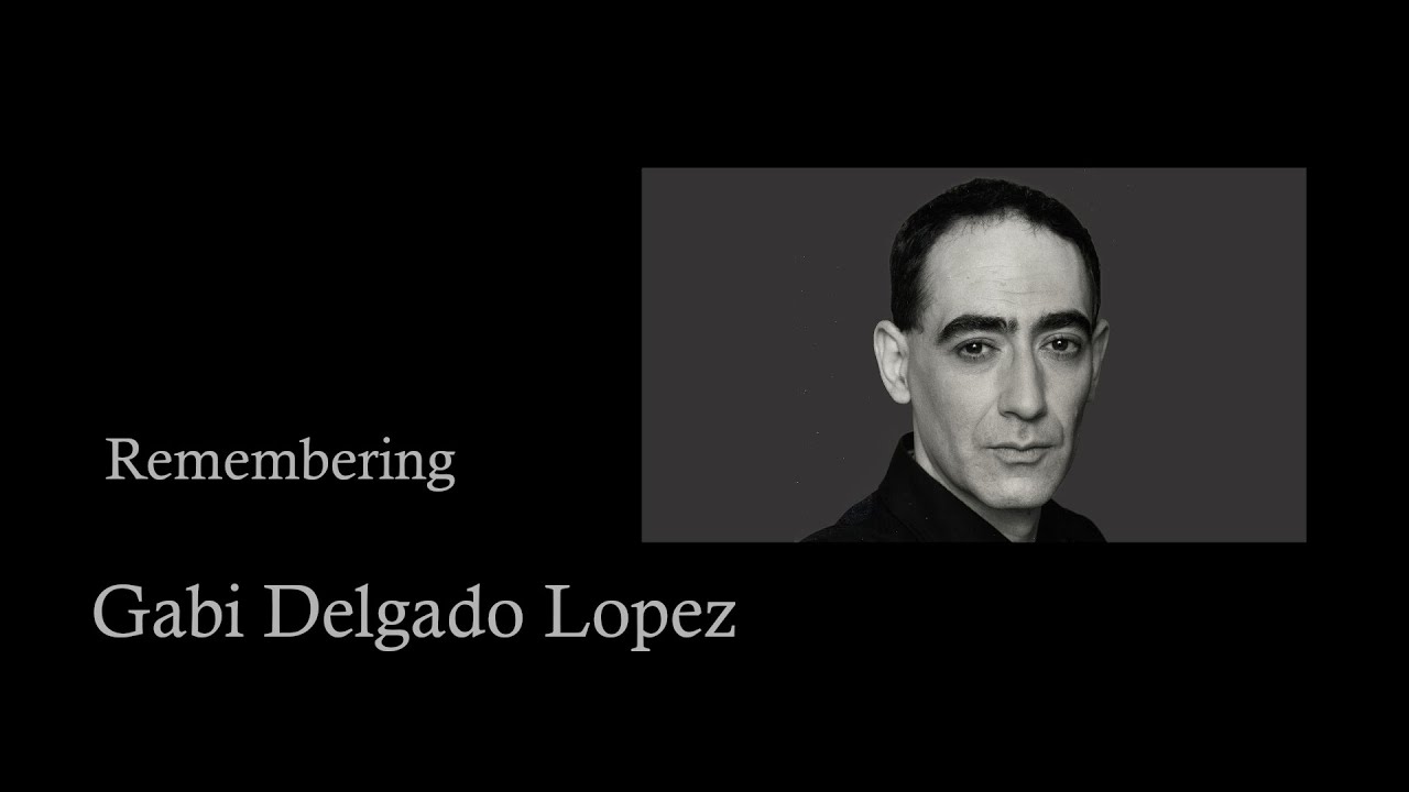 Remembering Gabi Delgado-Lopez