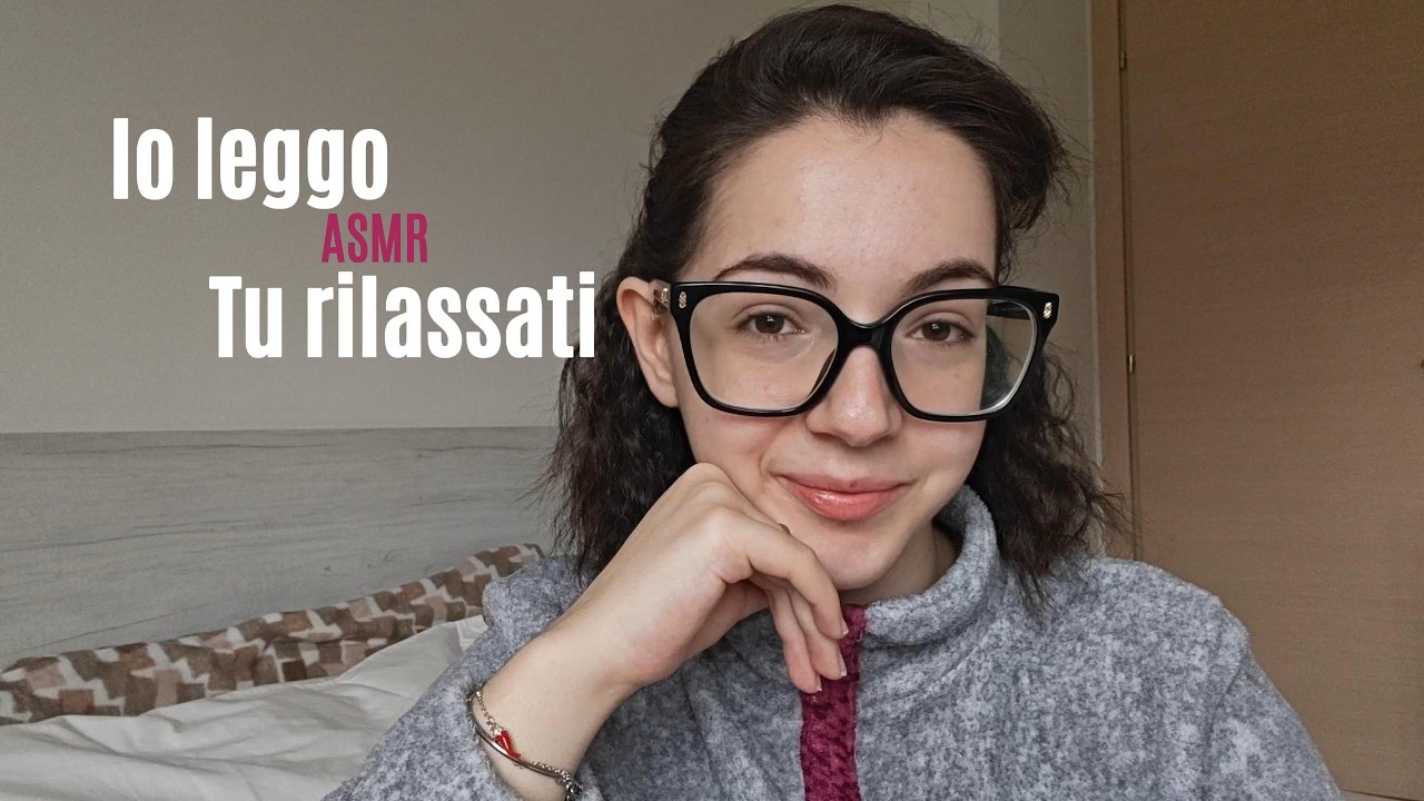 IO LEGGO TU RILASSATI | ASMR ITA