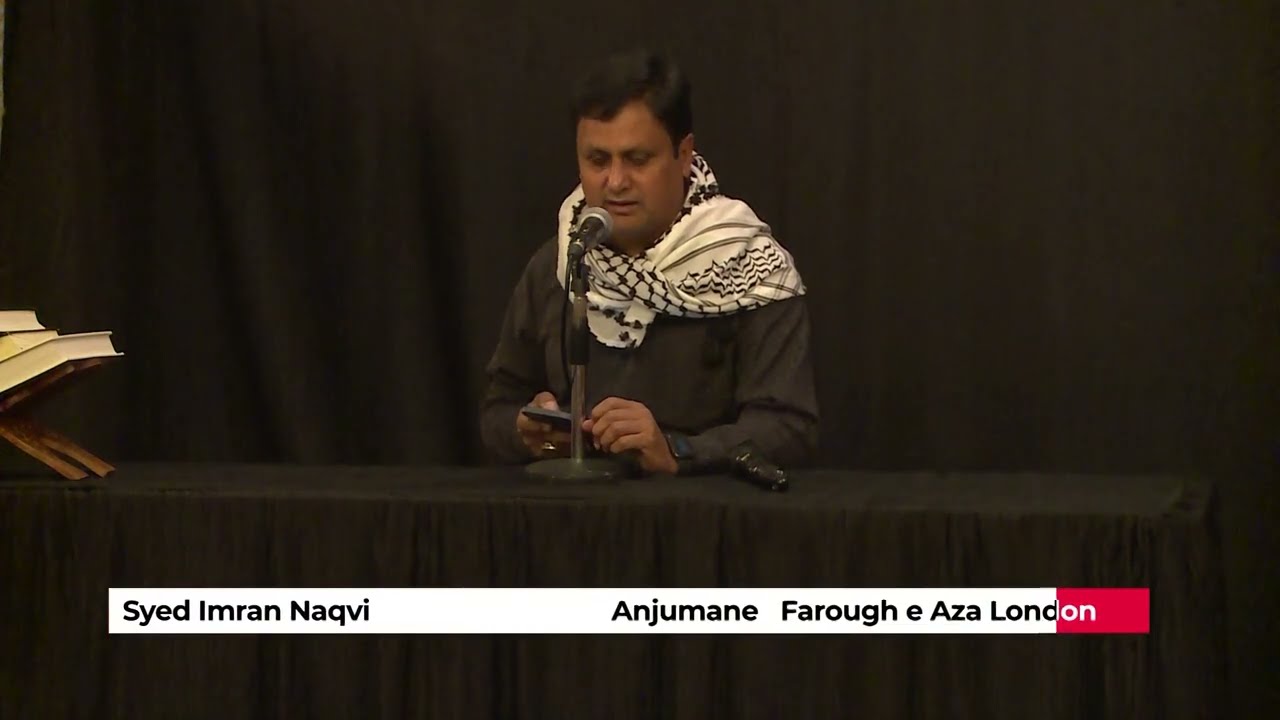 Ist Majlis || Molana Bilal Kazmi || Anjman e Farough e Aza London