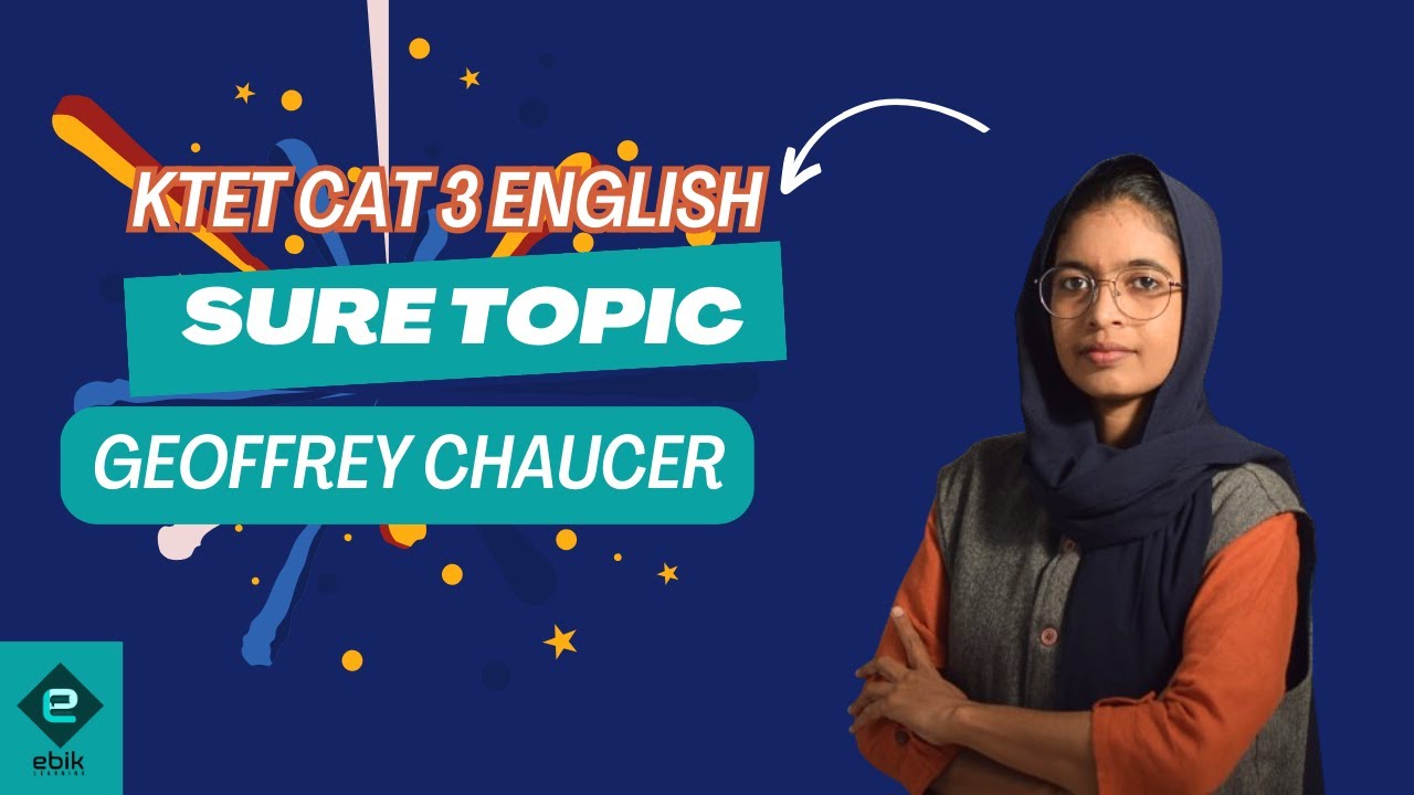 KTET Cat 3 English | Geoffrey Chaucer | EBIK LEARNING | Saffa Parammal