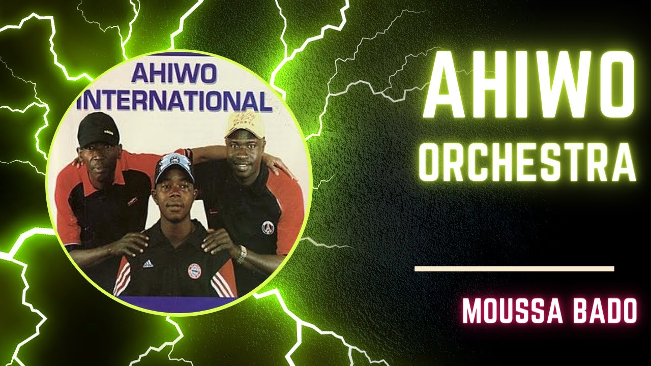 AHIWO ORCHESTRA: MOUSSA BADO