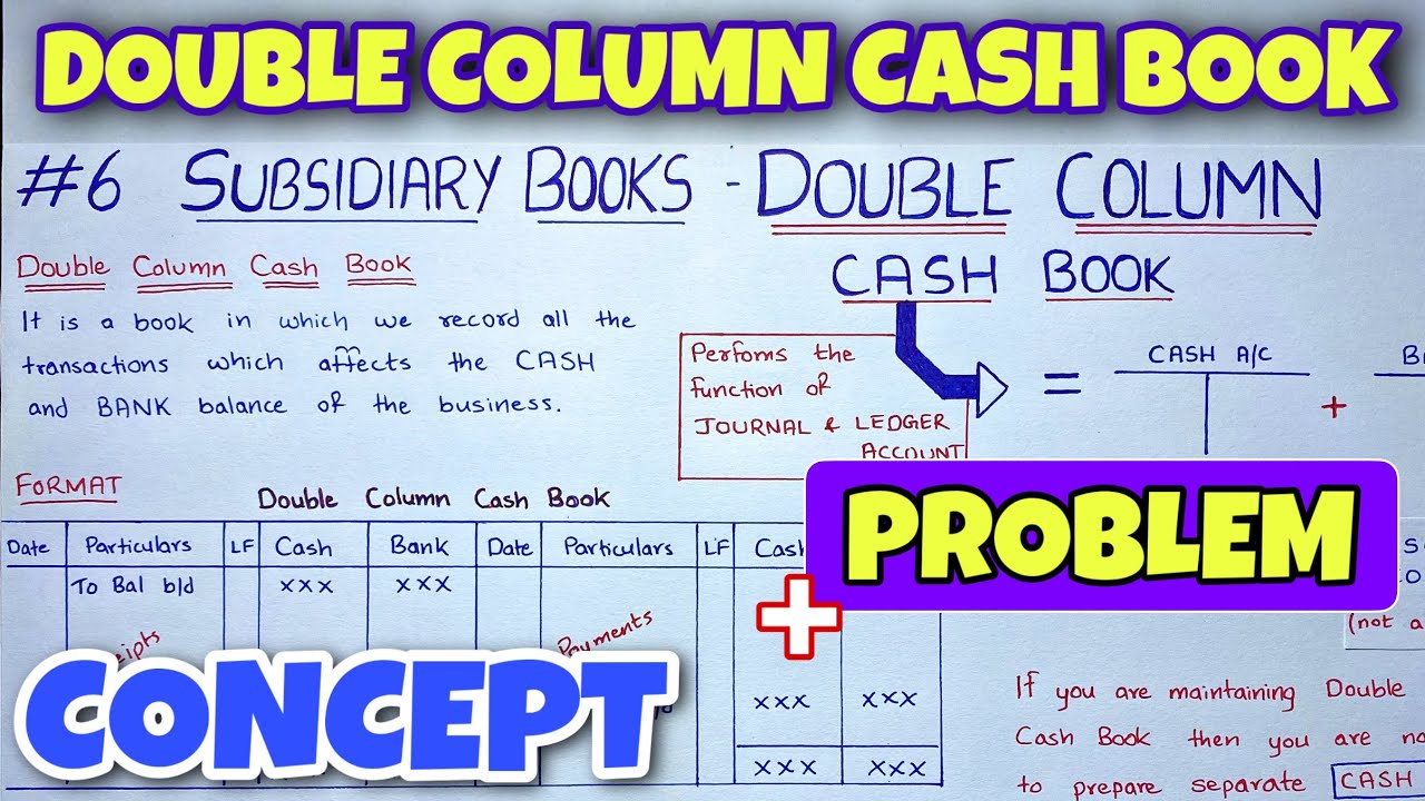 Double Column Cash Book - Concept and Problem - By Saheb Academy