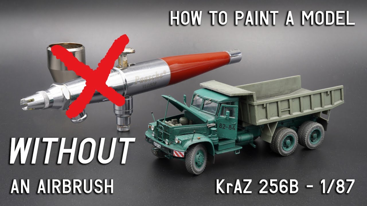 Jak pomalować model bez użycia aerografu - KrAZ 256 - MICRO-MINERS - 1/87