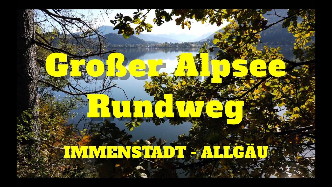 Großer Alpsee Rundweg - Immenstadt Allgäu - Hiking Bavaria