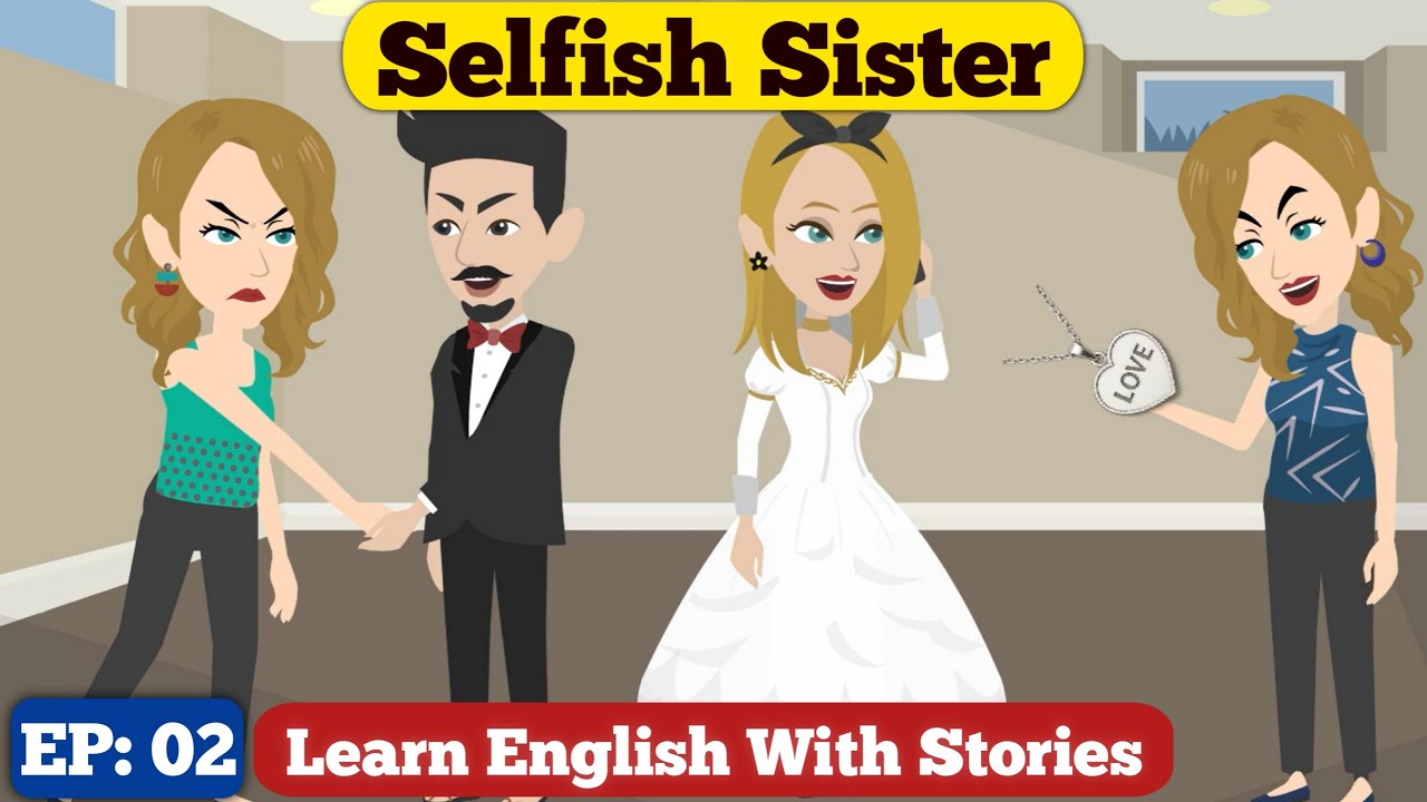 Selfish Sister Ep: 02 | English Story With Subtitle | Animated Stories | Learn English
