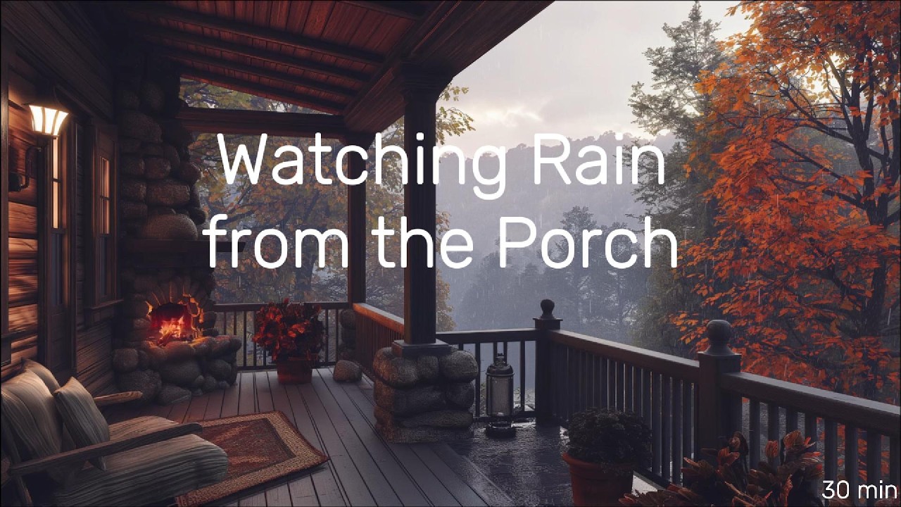 Watching Rain from the Porch | 30- minute Relaxing Rain