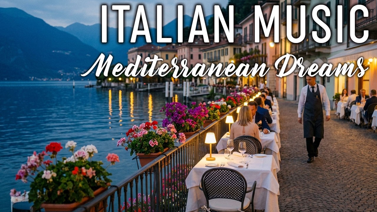 🎶 Italian Vibes & Mediterranean Music 🎶 2+ Hours Scenic Amalfi Coast & Lake Como Relaxation 4K