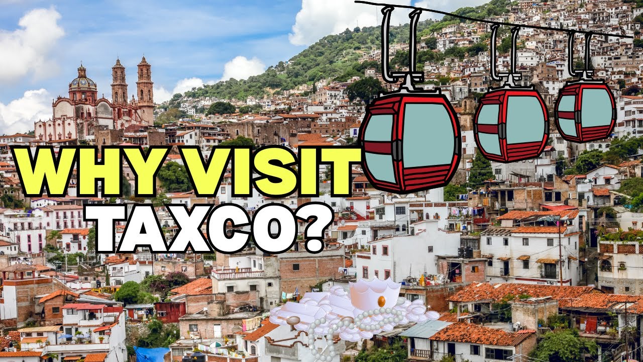 Explore Taxco Like a Local | Top Things to Do, Eat & Safety Tips