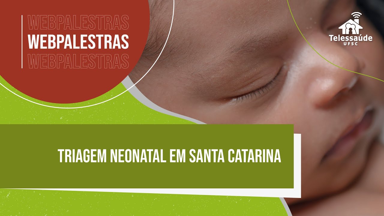 Webpalestra - Triagem neonatal em Santa Catarina