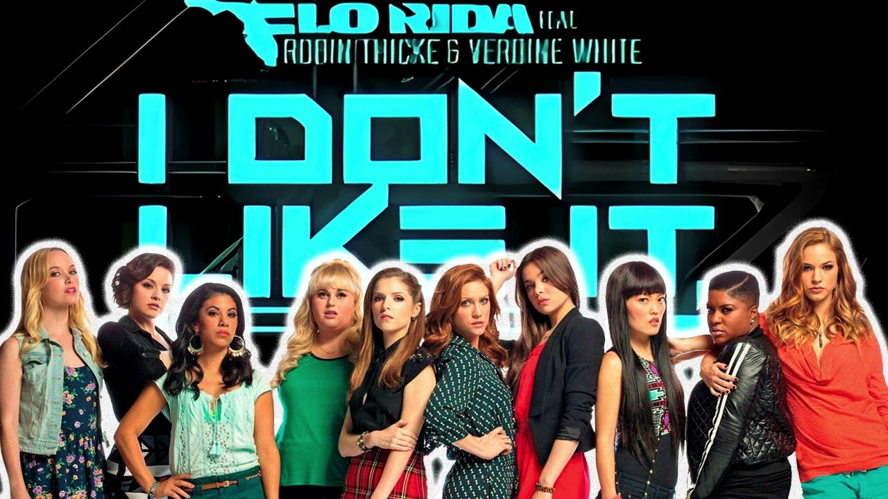 Flo Rida - I Don’t Like It, I Love It + The Bellas / Pitch Perfect 3 Movie (RaffaShadow Mashup)