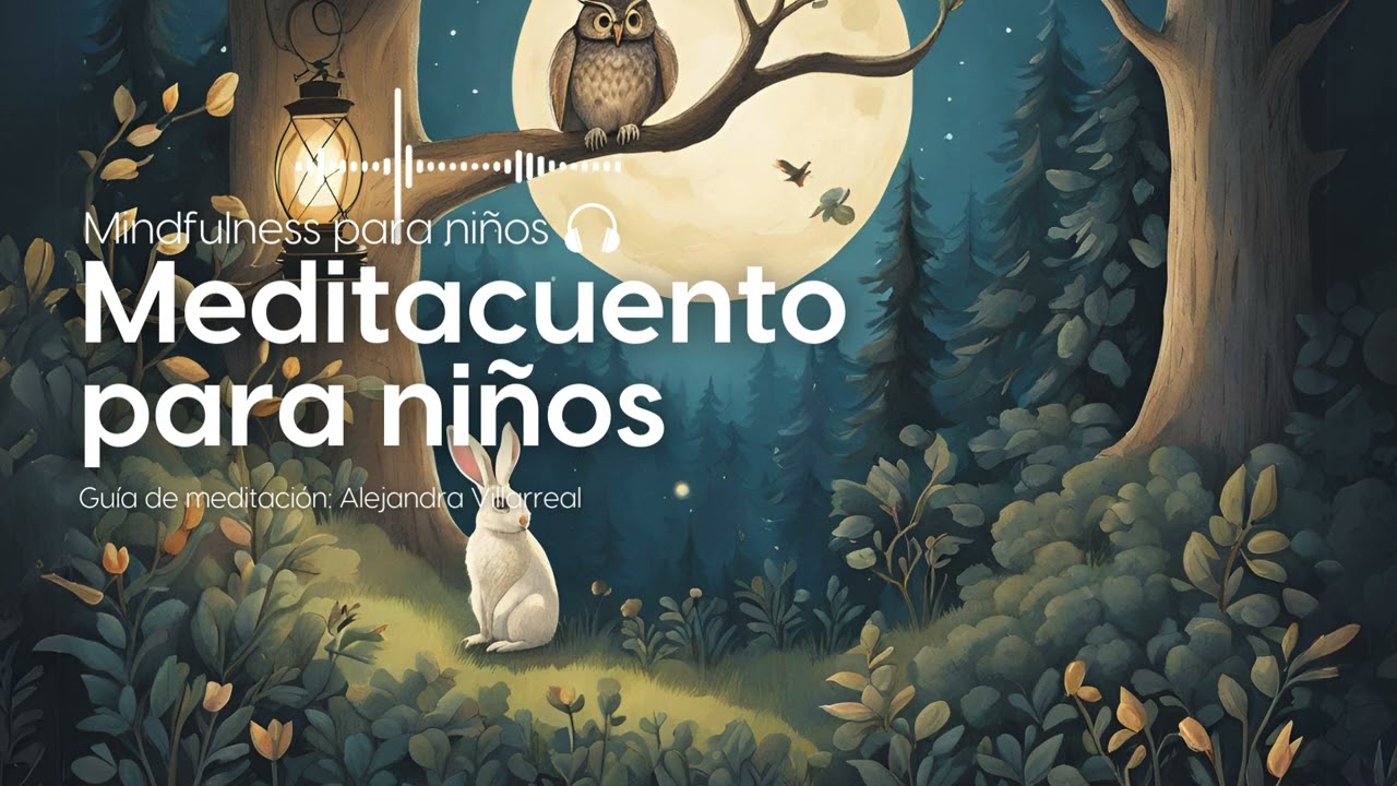 Mindfulness para niños - Meditacuento para niños - Inteligencia Emocional Regulación de Enojo