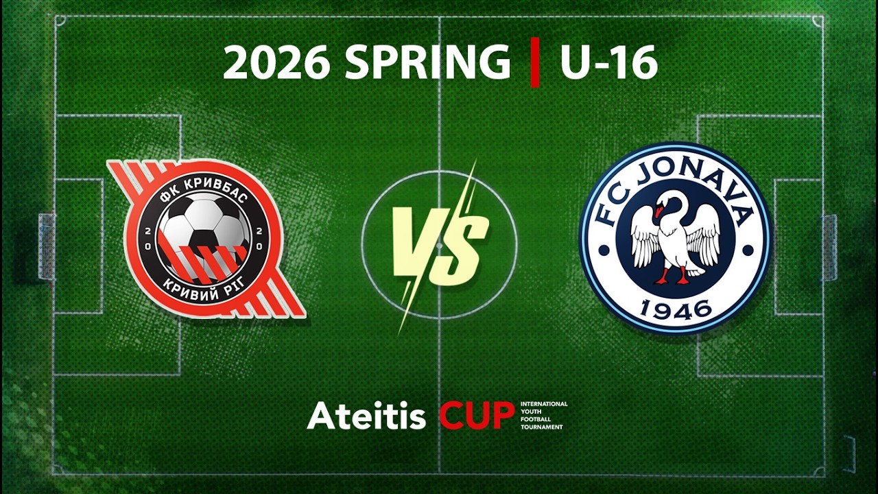 UFK KRIVBAS — FK Jonava / Ateitis CUP 2026 SPRING | U-16, Play Off