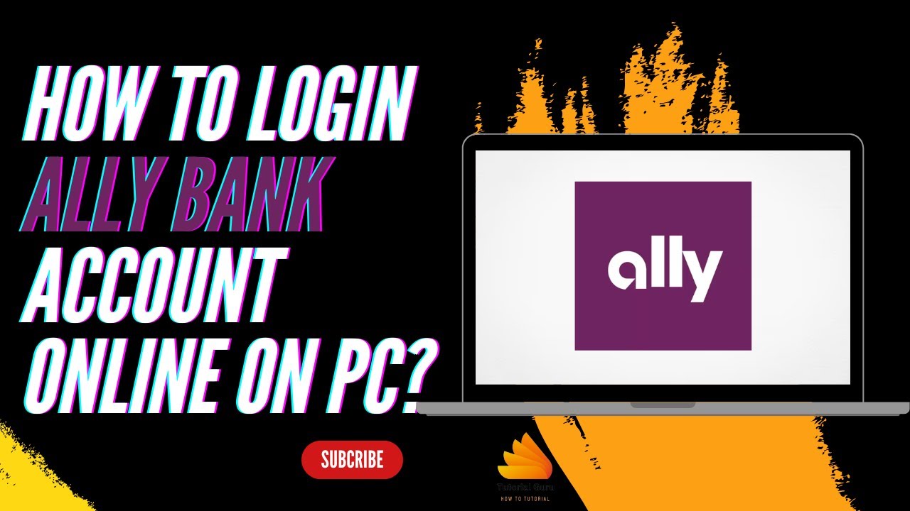 How to Login Ally Bank Account Online on PC?