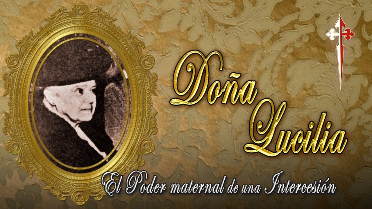 DOÑA LUCILIA | EL PODER MATERNAL DE UNA INTERCESIÓN ⚜️28 de Enero de 2026⚜️