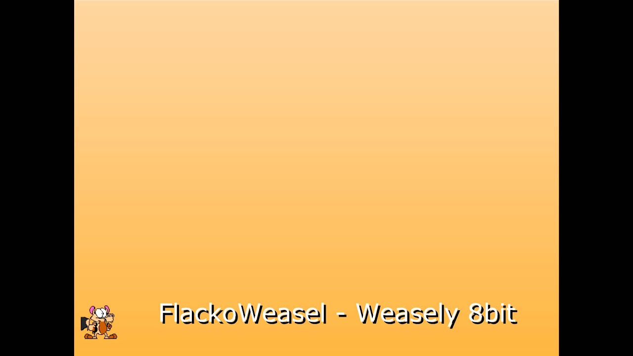 FlackoWeasel - Weasely 8bit