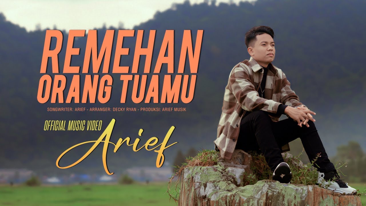 Arief Putra -  Remehan Orang Tuamu (Official Music Video)