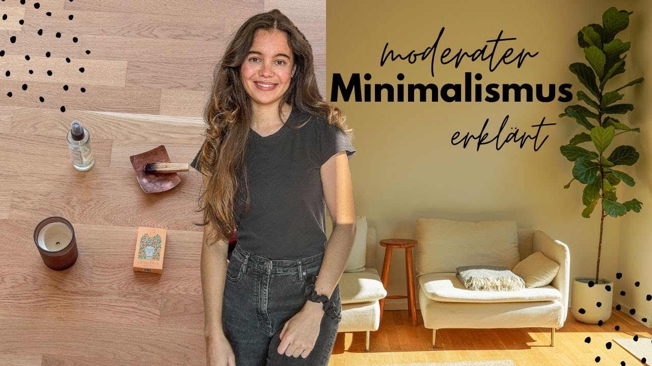 moderater Minimalismus: mehr Leichtigkeit ohne Extreme ✨