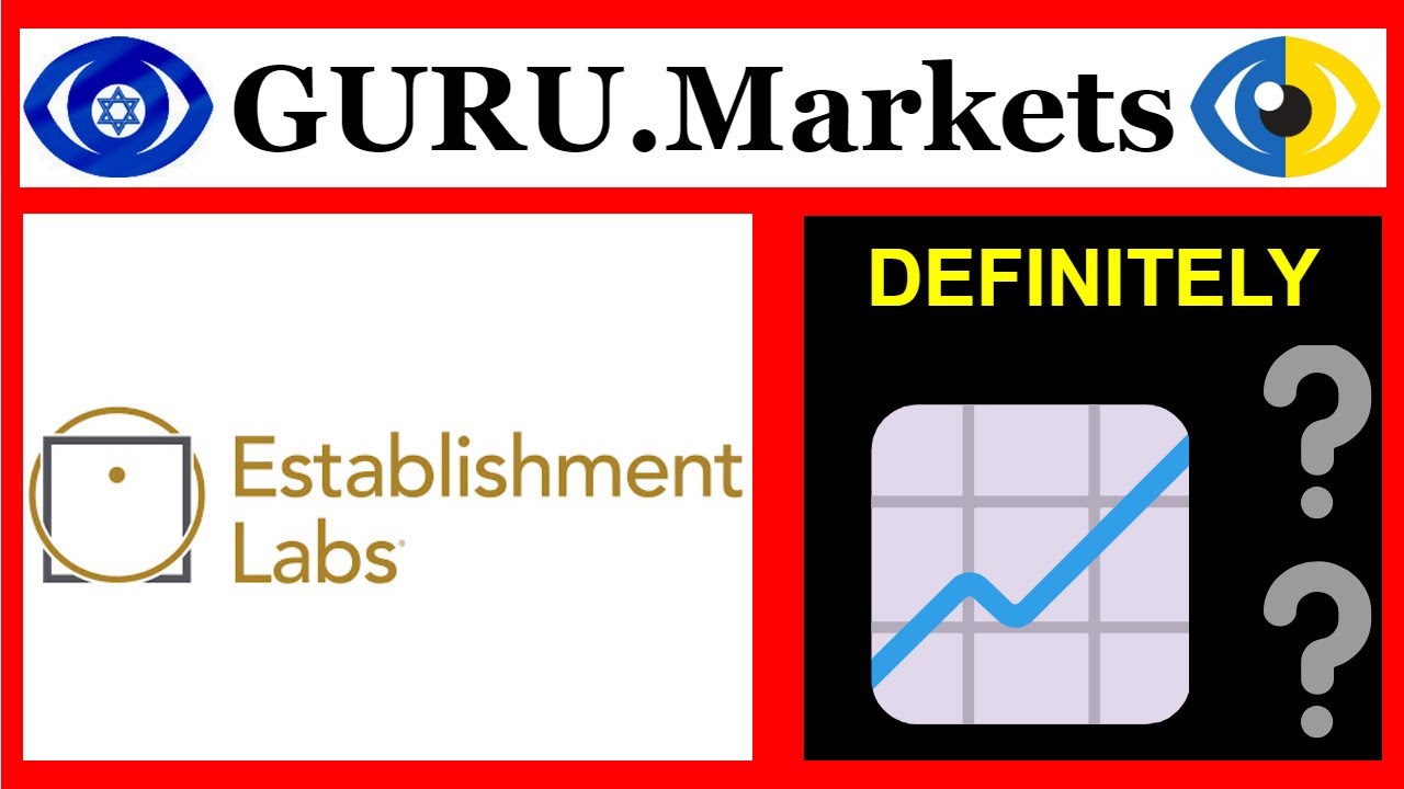 🧨 Establishment Labs (ESTA) stock analysis, ticker ESTA review from GURU.Markets​ 👎