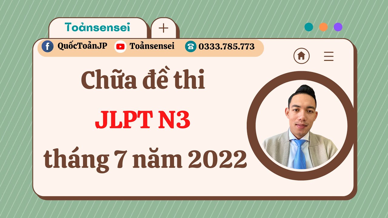 Chữa Đề Thi JLPT N3 Kì Tháng 7 Năm 2022 Phần Từ Vựng - Toảnsensei