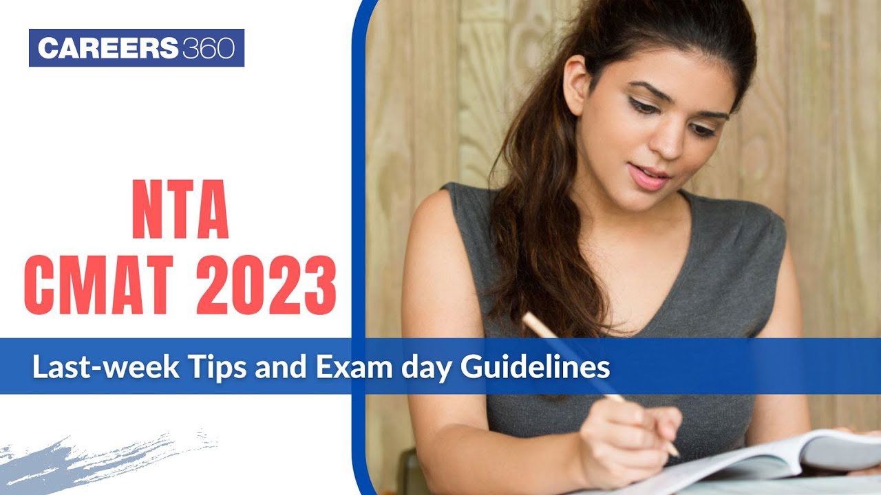 CMAT 2023 Date, Last-week Tips & Exam day Guidelines | NTA CMAT MBA Exam