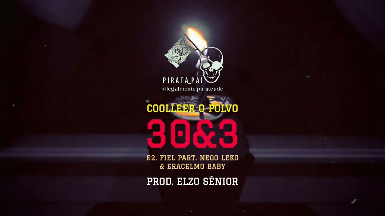 Coolleer O Polvo - Fiel Part. Nego Leko & Eracelmo Baby [Prod. Elzo Sénior]