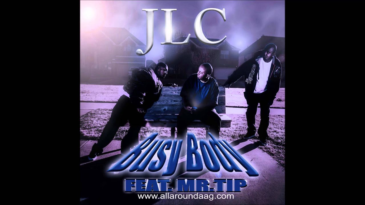 Busy Body-JLC Feat Mr. Tip