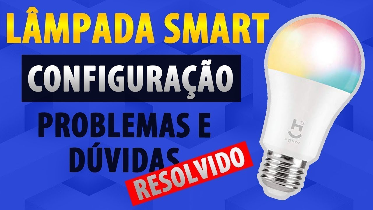 Como Configurar Lâmpada Inteligente da Positivo   Problemas e Soluções