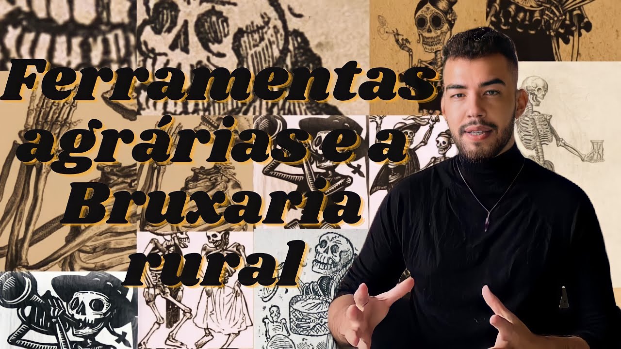 FERRAMENTAS AGR&Aacute;RIAS E A BRUXARIA RURAL | Trilha Folklore