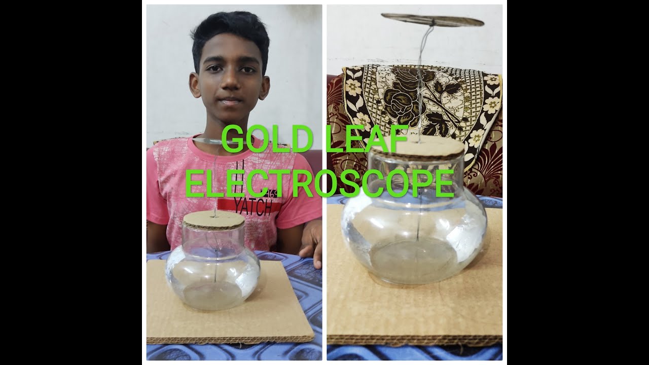 GOLD LEAF ELECTROSCOPE | HOW TO MAKE GOLD LEAF ELECTROSCOPE | KIDS SCIENCE PROJECT