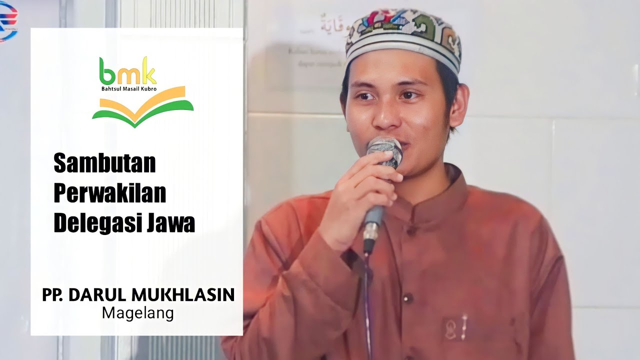 Sambutan Perwakilan Delegasi Jawa (PP. Darul Mukhlasin Magelang) || Penutupan BMK PP. Addasuqi