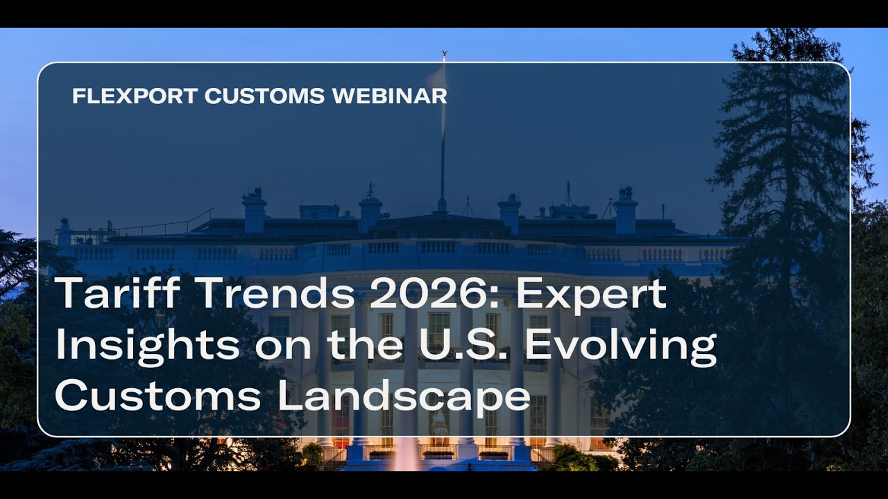 Tariff Trends 2026: Expert Insights on the Evolving U.S. Tariff Landscape [March 18, 2026]