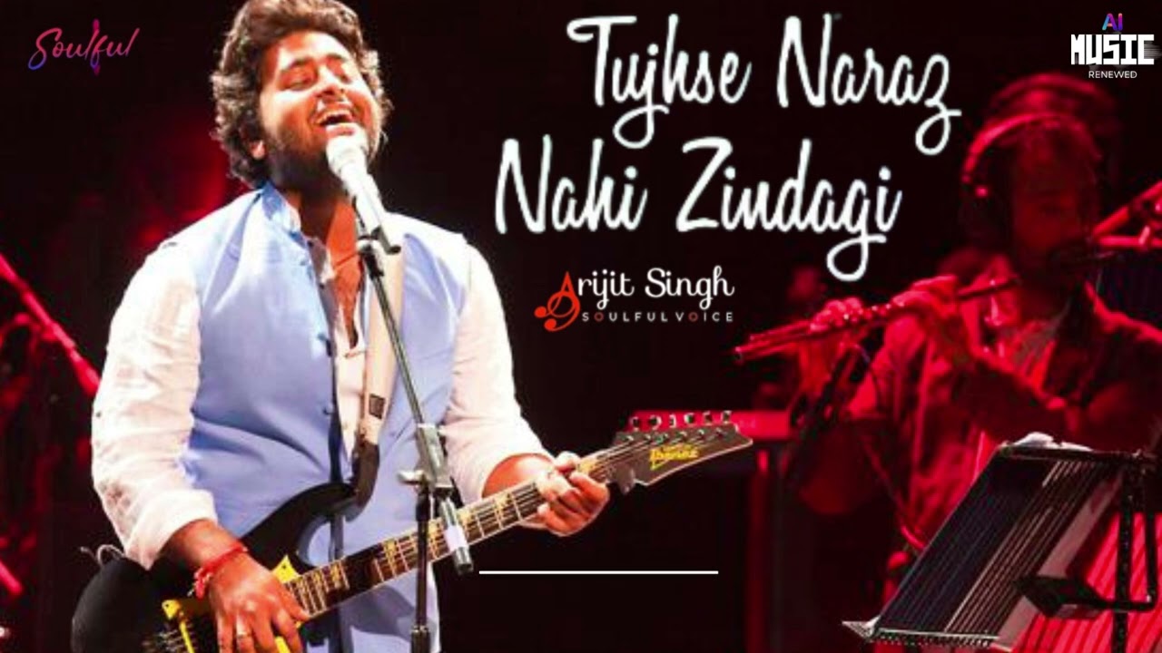 Tujhse naraj nahi zindagi #arjitsingh