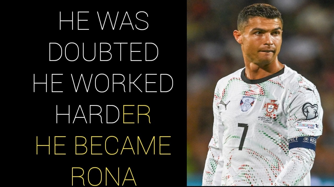 HE WAS DOUBTEDHE WORKED HARDERHE BECAME RONA